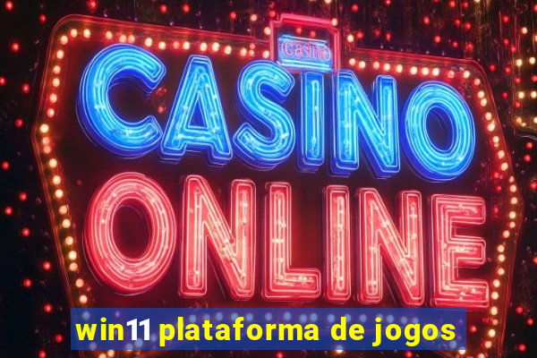 win11 plataforma de jogos